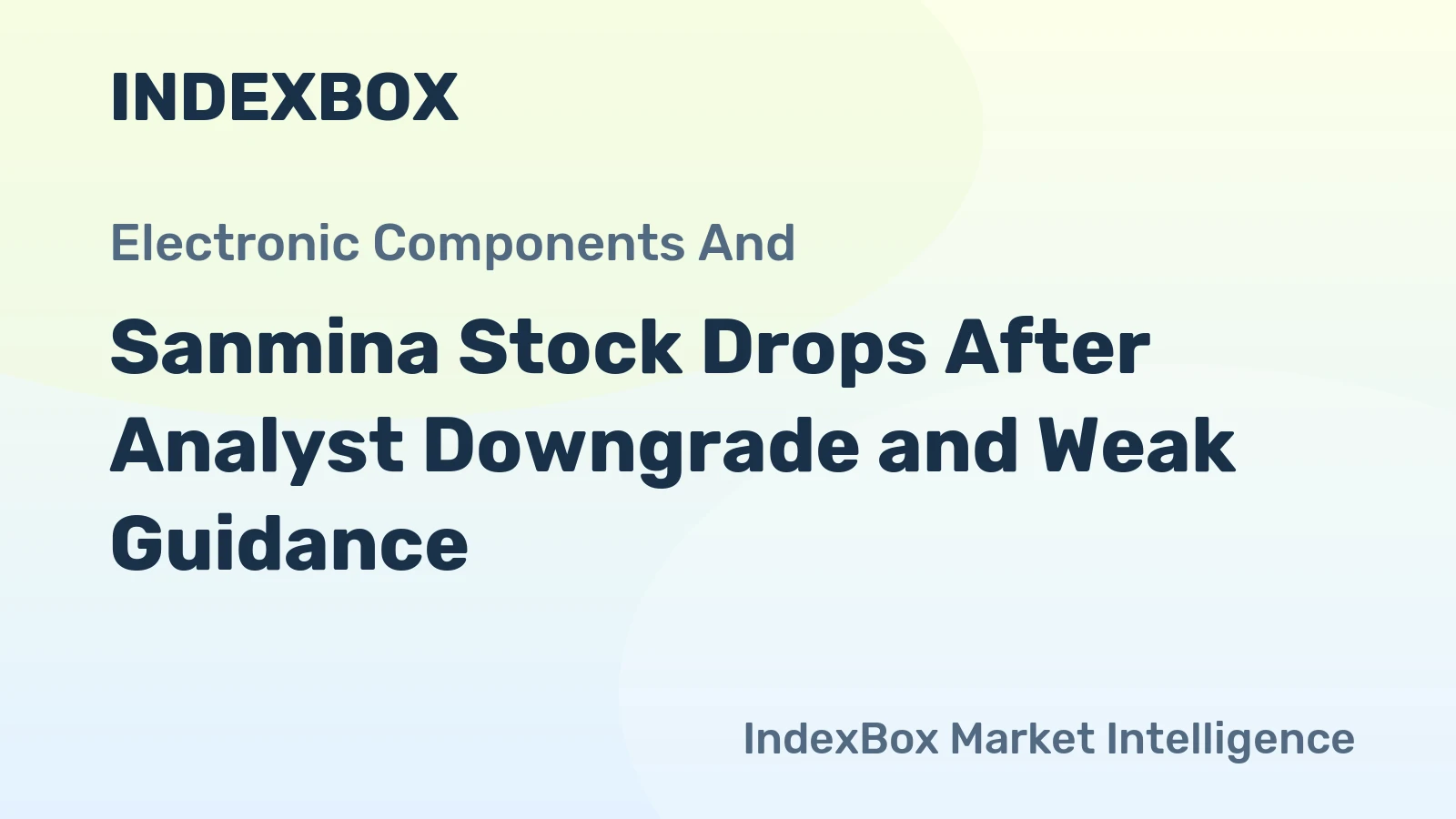 Sanmina Stock Drops After Analyst Downgrade and Weak Guidance