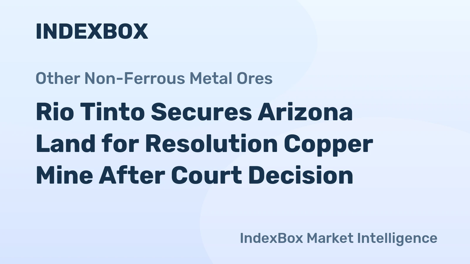 Rio Tinto Secures Arizona Land for Resolution Copper Mine After Court Decision