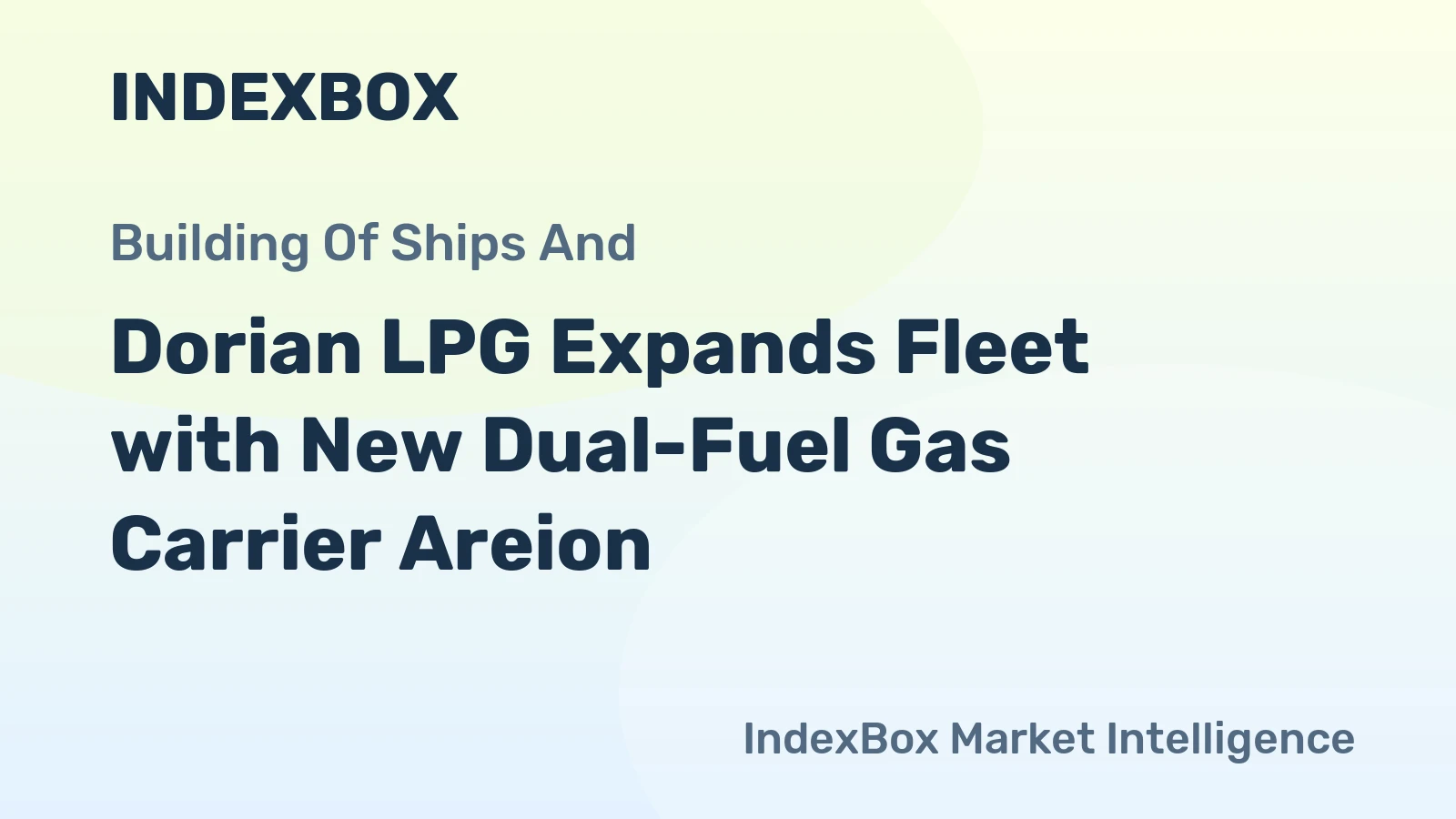 Dorian LPG Expands Fleet with New Dual-Fuel Gas Carrier Areion