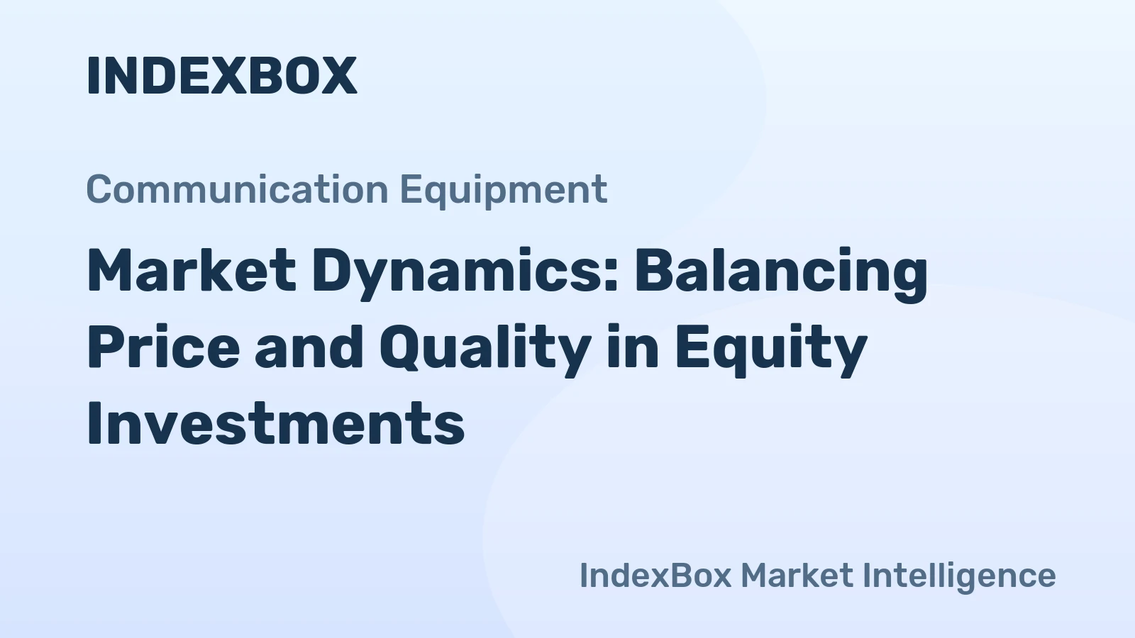 Market Dynamics: Balancing Price and Quality in Equity Investments