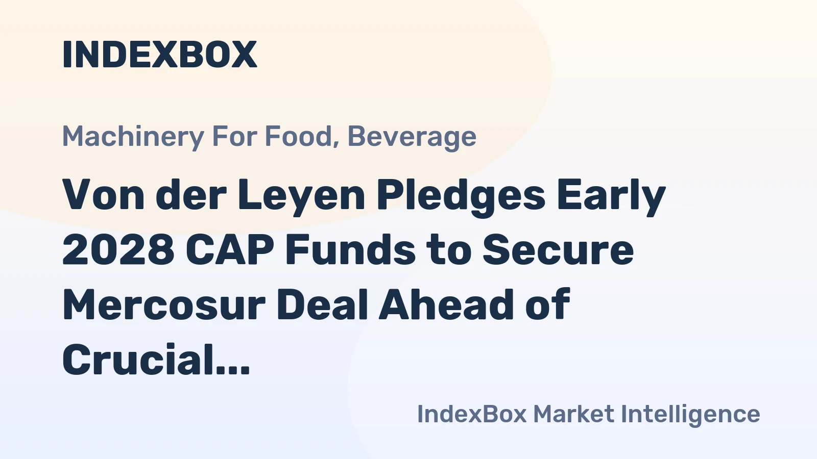 Von der Leyen Pledges Early 2028 CAP Funds to Secure Mercosur Deal Ahead of Crucial Vote