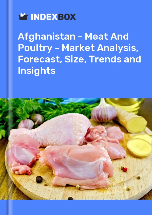 Report Afghanistan - Meat and Poultry - Market Analysis, Forecast, Size, Trends and Insights for 499$