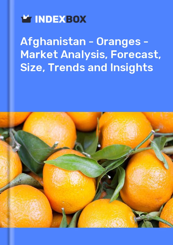 Report Afghanistan - Oranges - Market Analysis, Forecast, Size, Trends and Insights for 499$