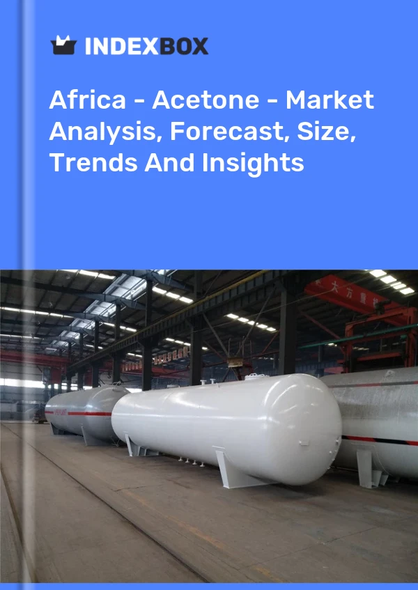 Report Africa - Acetone - Market Analysis, Forecast, Size, Trends and Insights for 499$