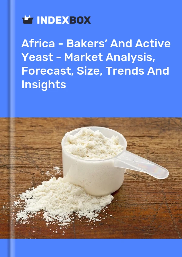 Report Africa - Bakers’ and Active Yeast - Market Analysis, Forecast, Size, Trends and Insights for 499$