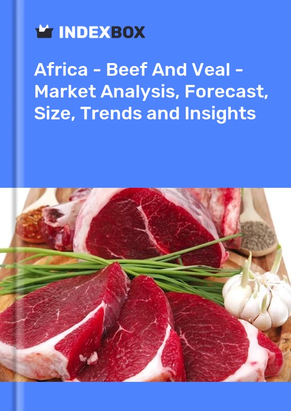 Report Africa - Beef and Veal - Market Analysis, Forecast, Size, Trends and Insights for 499$