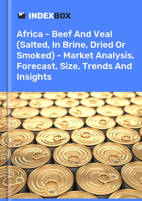 Report Africa - Beef and Veal (Salted, in Brine, Dried or Smoked) - Market Analysis, Forecast, Size, Trends and Insights for 499$