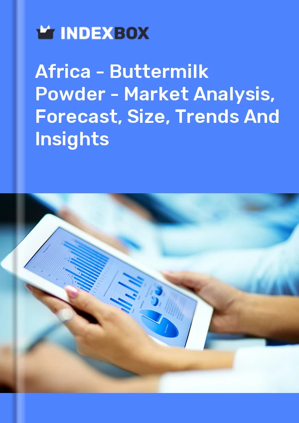 Report Africa - Buttermilk Powder - Market Analysis, Forecast, Size, Trends and Insights for 499$