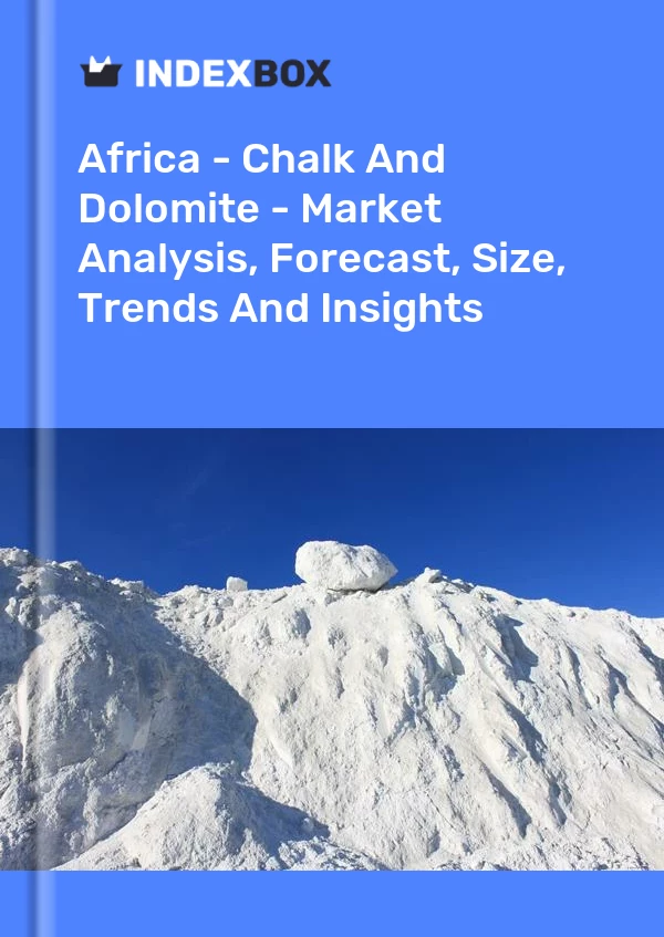 Report Africa - Chalk and Dolomite - Market Analysis, Forecast, Size, Trends and Insights for 499$