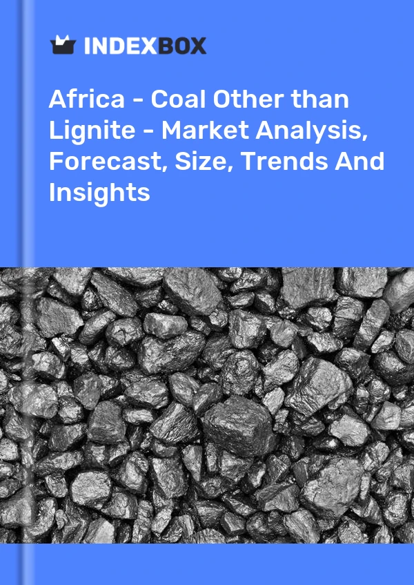 Report Africa - Coal Other than Lignite - Market Analysis, Forecast, Size, Trends and Insights for 499$