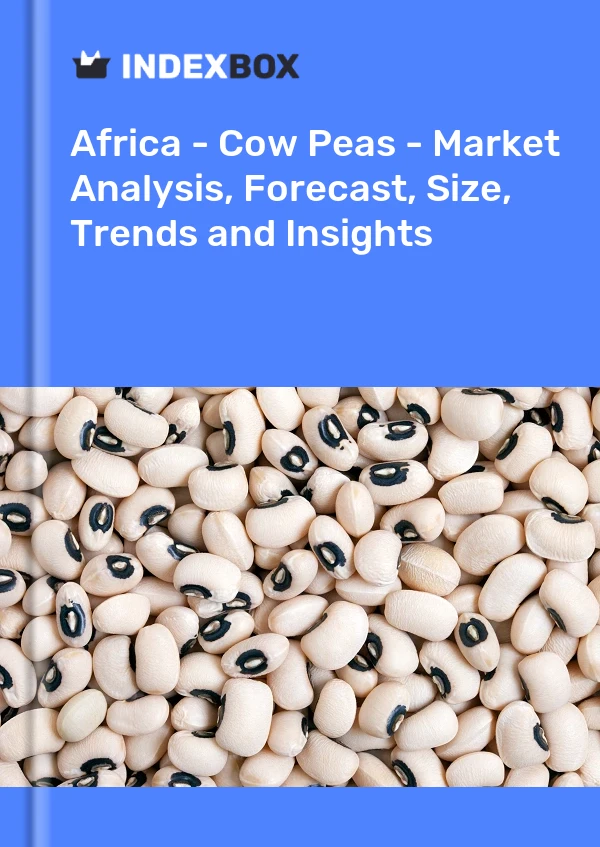 Report Africa - Cow Peas - Market Analysis, Forecast, Size, Trends and Insights for 499$
