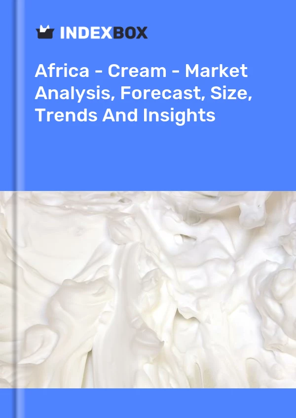 Report Africa - Cream - Market Analysis, Forecast, Size, Trends and Insights for 499$