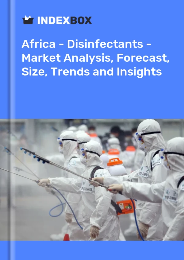 Report Africa - Disinfectants - Market Analysis, Forecast, Size, Trends and Insights for 499$