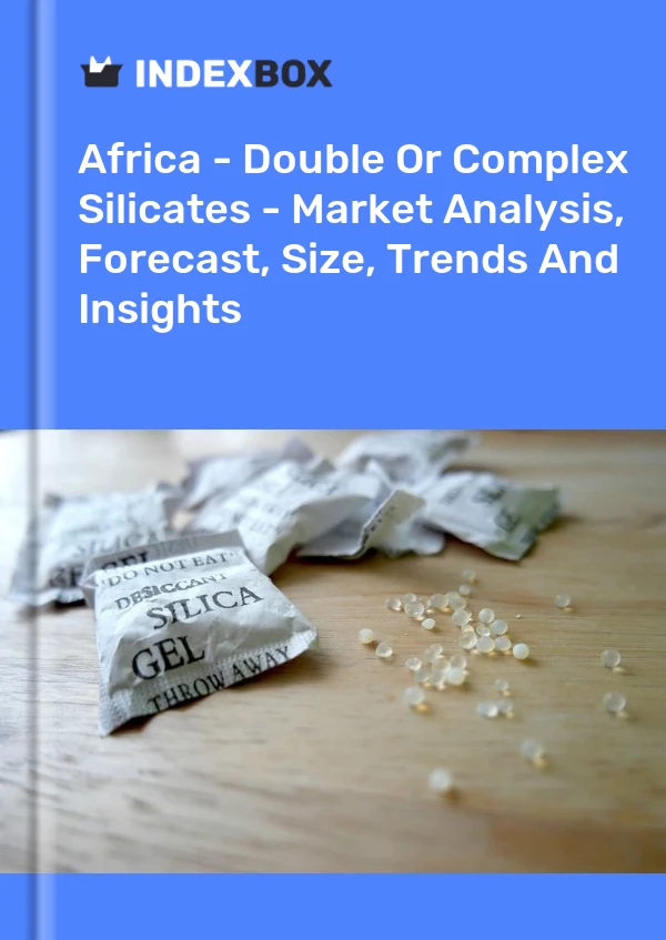 Report Africa - Double or Complex Silicates - Market Analysis, Forecast, Size, Trends and Insights for 499$