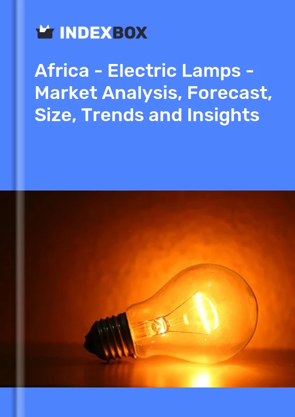 Report Africa - Electric Lamps - Market Analysis, Forecast, Size, Trends and Insights for 499$