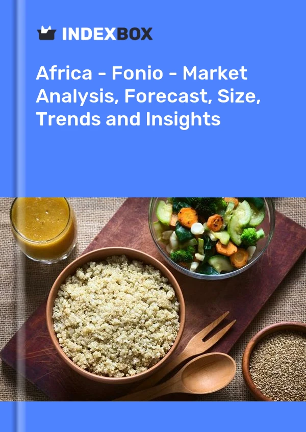 Report Africa - Fonio - Market Analysis, Forecast, Size, Trends and Insights for 499$