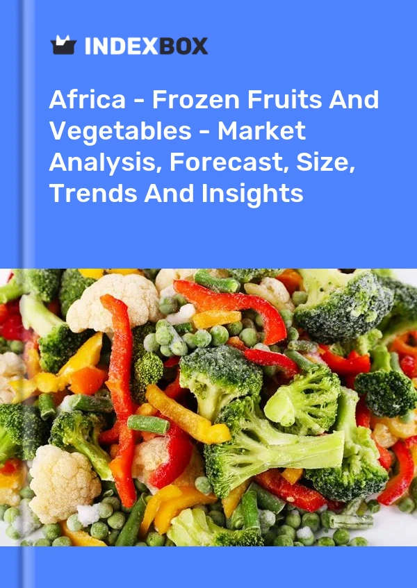 Report Africa - Frozen Fruits and Vegetables - Market Analysis, Forecast, Size, Trends and Insights for 499$