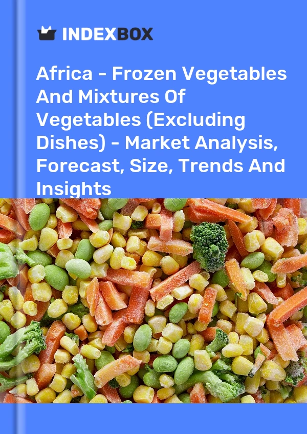 Report Africa - Frozen Vegetables and Mixtures of Vegetables (Excluding Dishes) - Market Analysis, Forecast, Size, Trends and Insights for 499$
