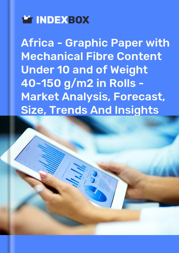Report Africa - Graphic Paper with Mechanical Fibre Content Under 10% and of Weight 40-150 g/m2 in Rolls - Market Analysis, Forecast, Size, Trends and Insights for 499$