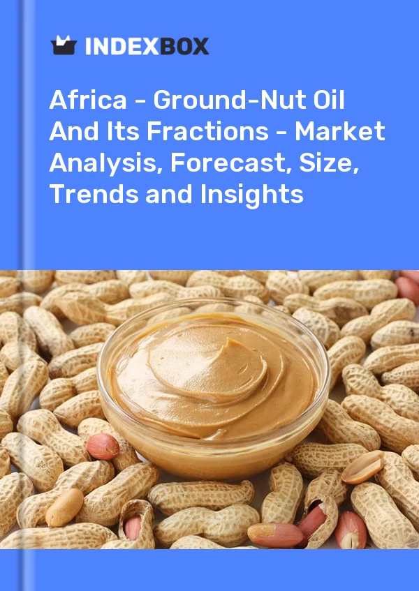 Report Africa - Ground-Nut Oil and Its Fractions - Market Analysis, Forecast, Size, Trends and Insights for 499$