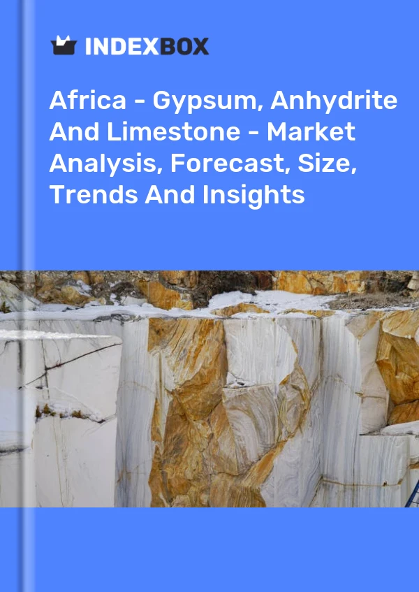 Report Africa - Gypsum, Anhydrite and Limestone - Market Analysis, Forecast, Size, Trends and Insights for 499$