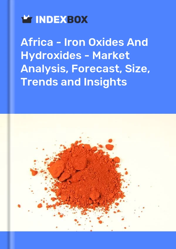 Report Africa - Iron Oxides and Hydroxides - Market Analysis, Forecast, Size, Trends and Insights for 499$