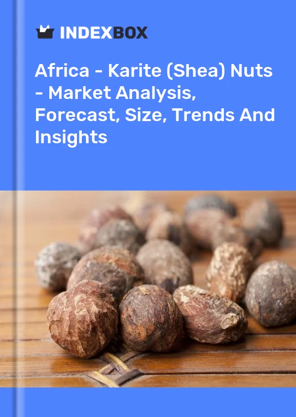 Report Africa - Karite (Shea) Nuts - Market Analysis, Forecast, Size, Trends and Insights for 499$