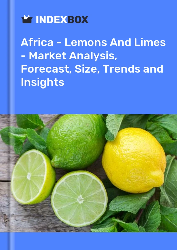 Report Africa - Lemons and Limes - Market Analysis, Forecast, Size, Trends and Insights for 499$