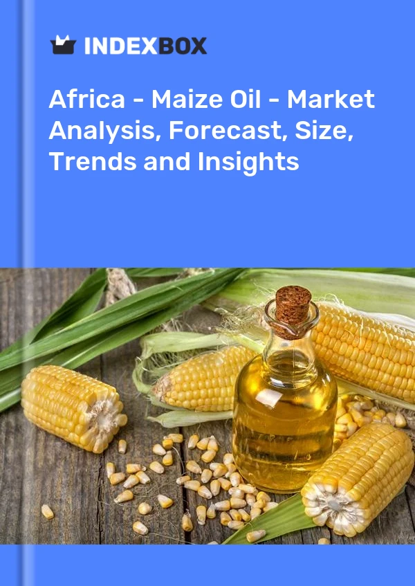 Report Africa - Maize Oil - Market Analysis, Forecast, Size, Trends and Insights for 499$