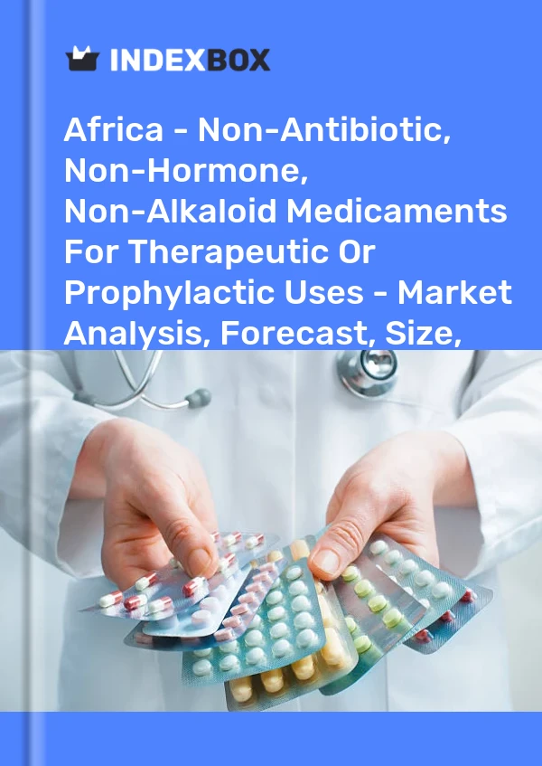 Report Africa - Non-Antibiotic, Non-Hormone, Non-Alkaloid Medicaments for Therapeutic or Prophylactic Uses - Market Analysis, Forecast, Size, Trends and Insights for 499$