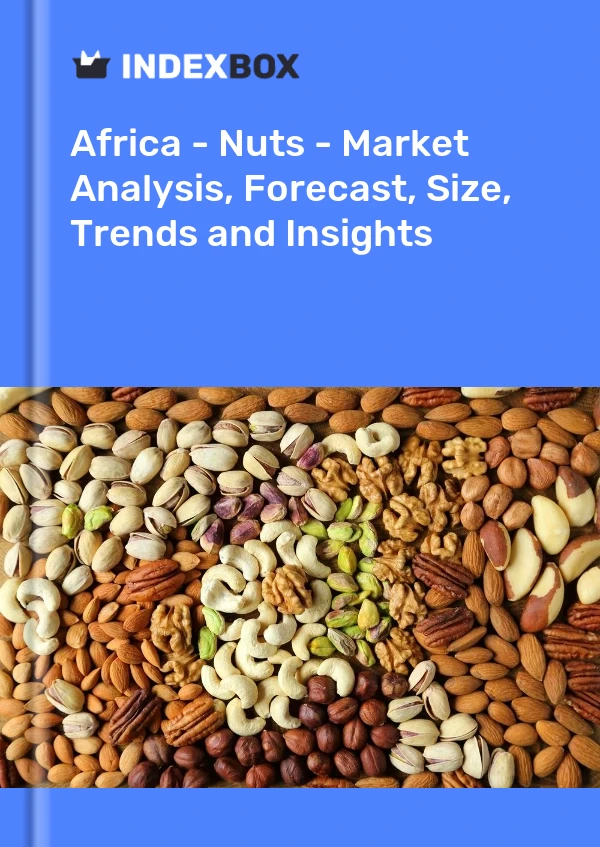 Report Africa - Nuts - Market Analysis, Forecast, Size, Trends and Insights for 499$