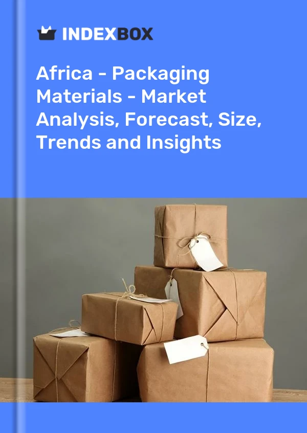 Report Africa - Packaging Materials - Market Analysis, Forecast, Size, Trends and Insights for 499$