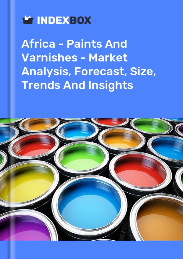 Report Africa - Paints and Varnishes - Market Analysis, Forecast, Size, Trends and Insights for 499$