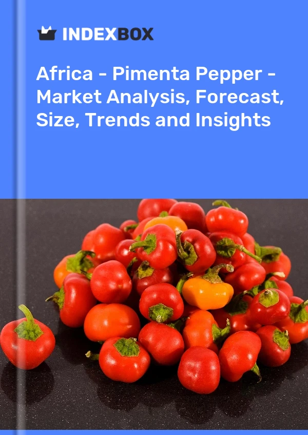 Report Africa - Pimenta Pepper - Market Analysis, Forecast, Size, Trends and Insights for 499$