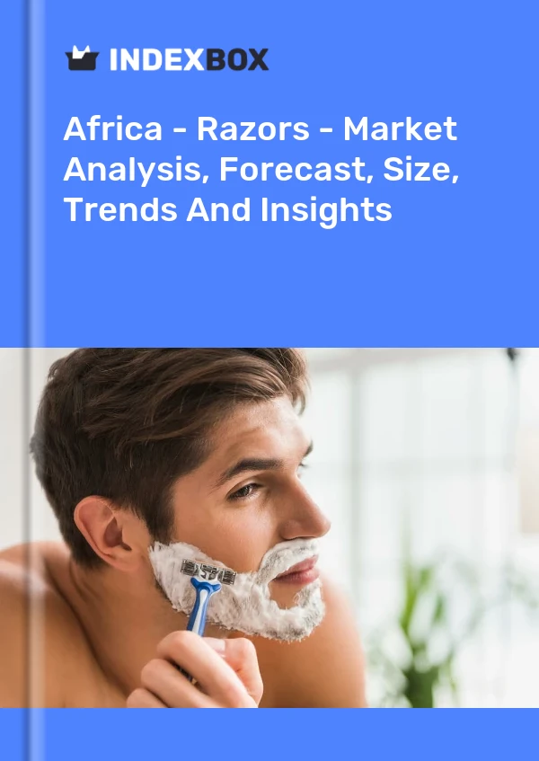 Report Africa - Razors - Market Analysis, Forecast, Size, Trends and Insights for 499$