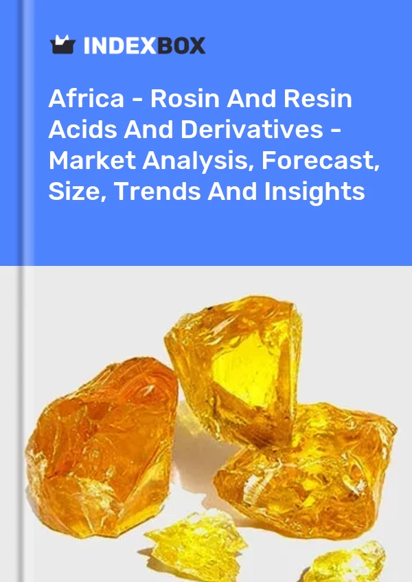 Report Africa - Rosin and Resin Acids and Derivatives - Market Analysis, Forecast, Size, Trends and Insights for 499$