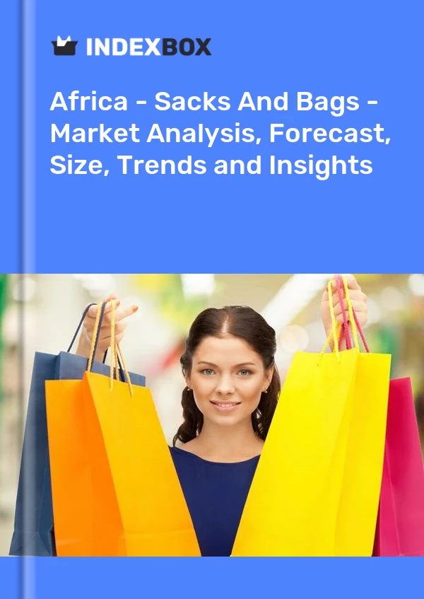 Report Africa - Sacks and Bags - Market Analysis, Forecast, Size, Trends and Insights for 499$