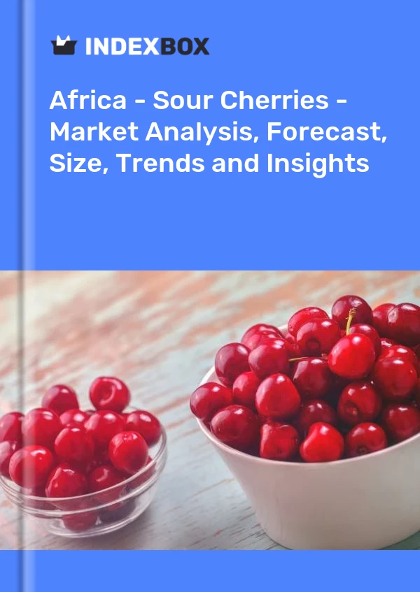 Report Africa - Sour Cherries - Market Analysis, Forecast, Size, Trends and Insights for 499$