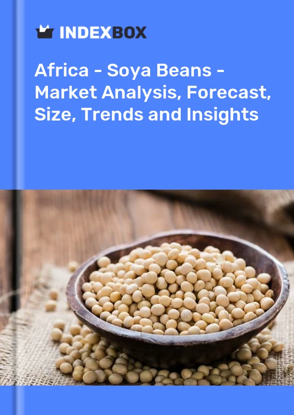 Report Africa - Soya Beans - Market Analysis, Forecast, Size, Trends and Insights for 499$