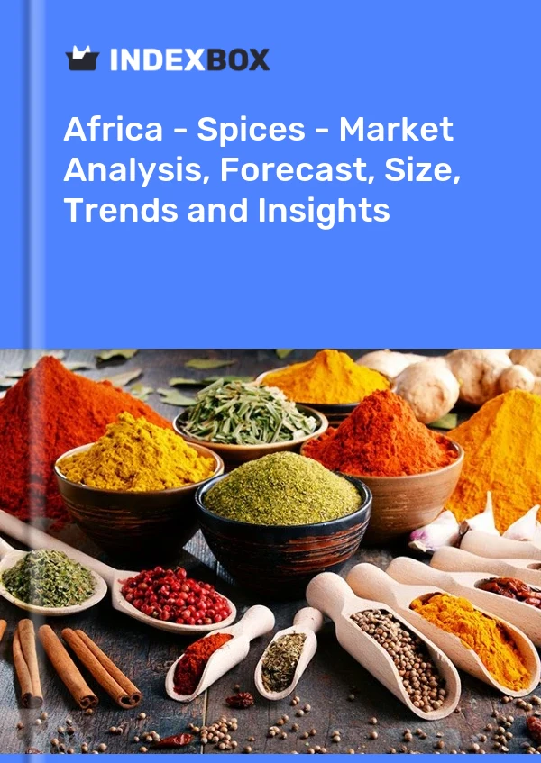 Report Africa - Spices - Market Analysis, Forecast, Size, Trends and Insights for 499$