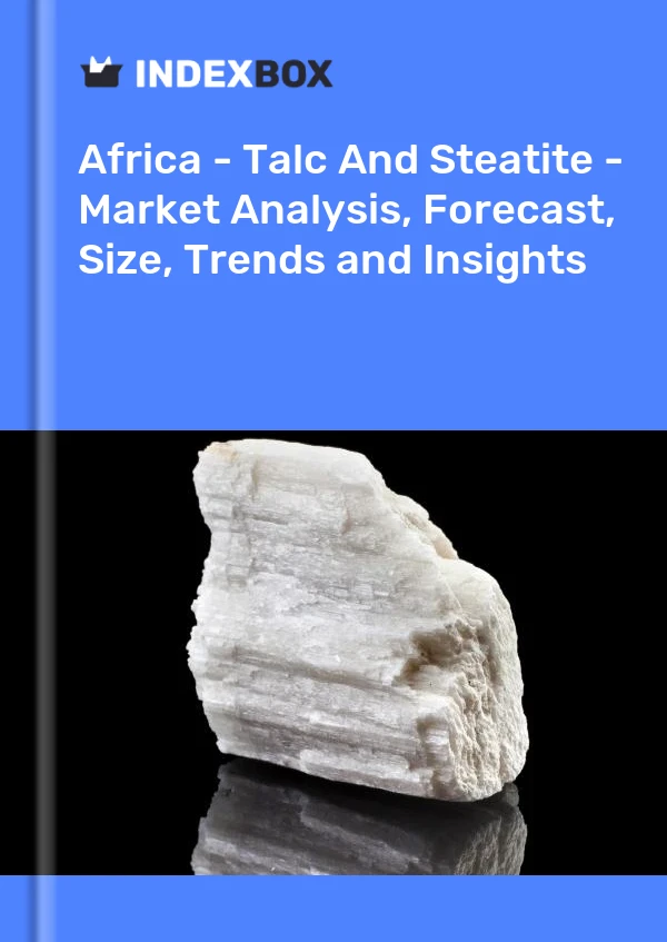 Report Africa - Talc and Steatite - Market Analysis, Forecast, Size, Trends and Insights for 499$