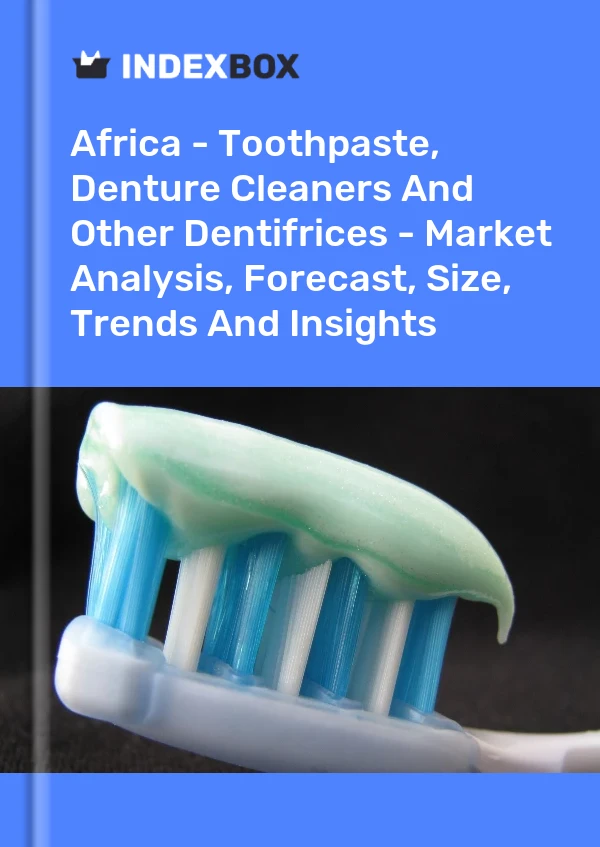 Report Africa - Toothpaste, Denture Cleaners and Other Dentifrices - Market Analysis, Forecast, Size, Trends and Insights for 499$