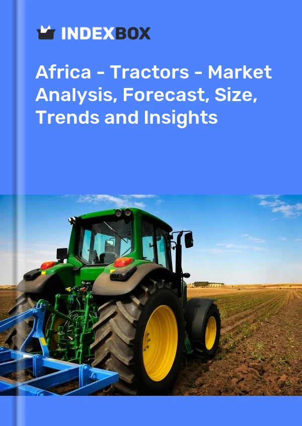 Report Africa - Tractors - Market Analysis, Forecast, Size, Trends and Insights for 499$