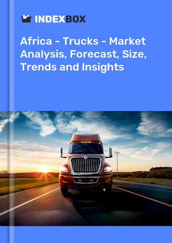 Report Africa - Trucks - Market Analysis, Forecast, Size, Trends and Insights for 499$