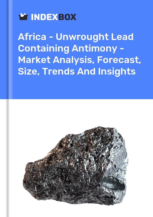 Report Africa - Unwrought Lead Containing Antimony - Market Analysis, Forecast, Size, Trends and Insights for 499$