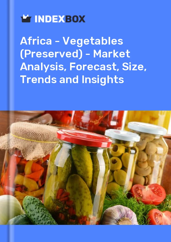 Report Africa - Vegetables (Preserved) - Market Analysis, Forecast, Size, Trends and Insights for 499$