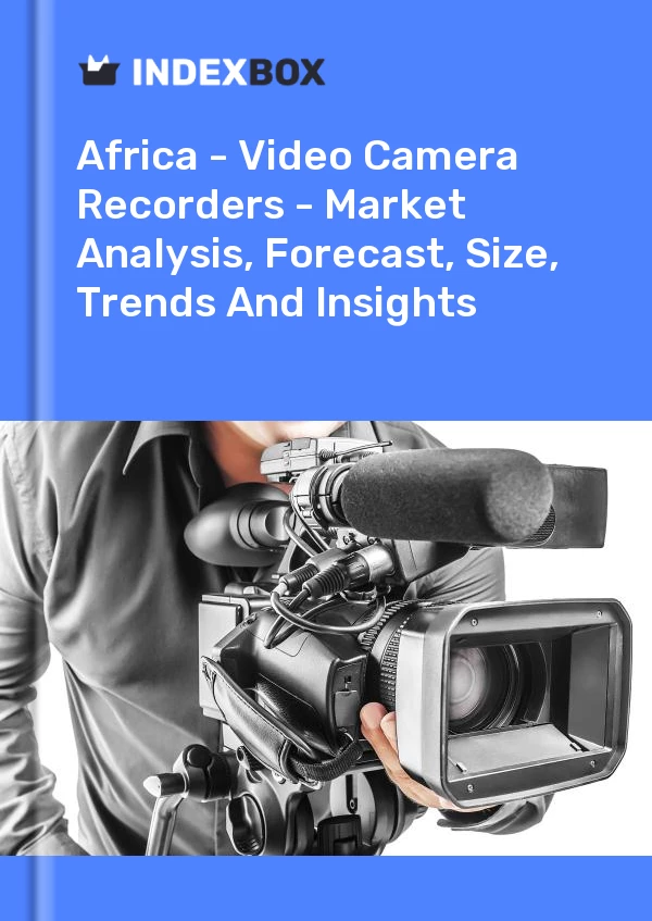 Report Africa - Video Camera Recorders - Market Analysis, Forecast, Size, Trends and Insights for 499$