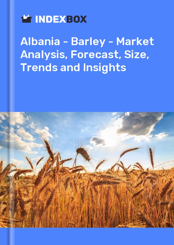 Report Albania - Barley - Market Analysis, Forecast, Size, Trends and Insights for 499$