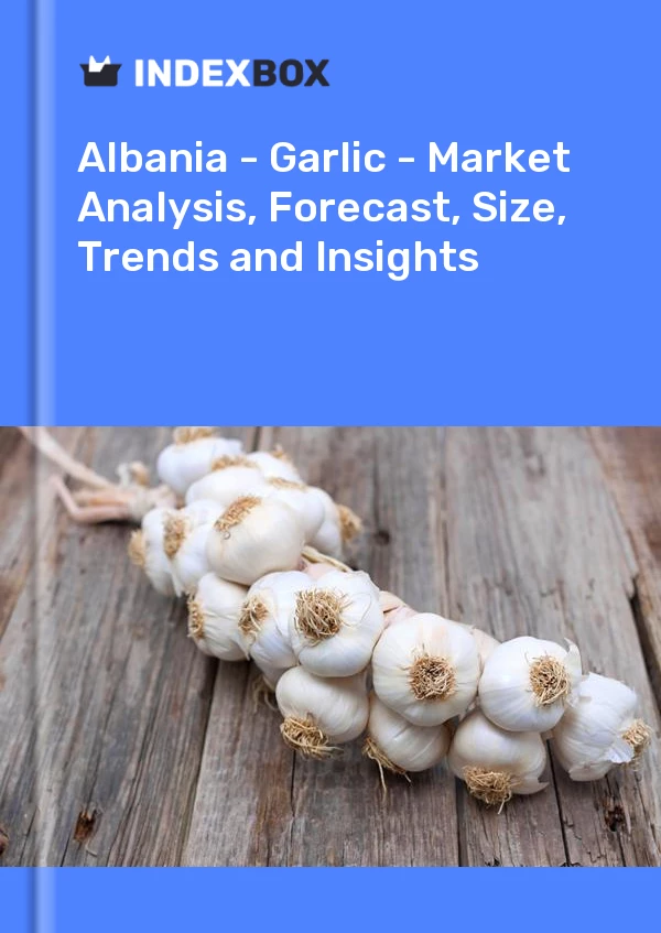 Report Albania - Garlic - Market Analysis, Forecast, Size, Trends and Insights for 499$
