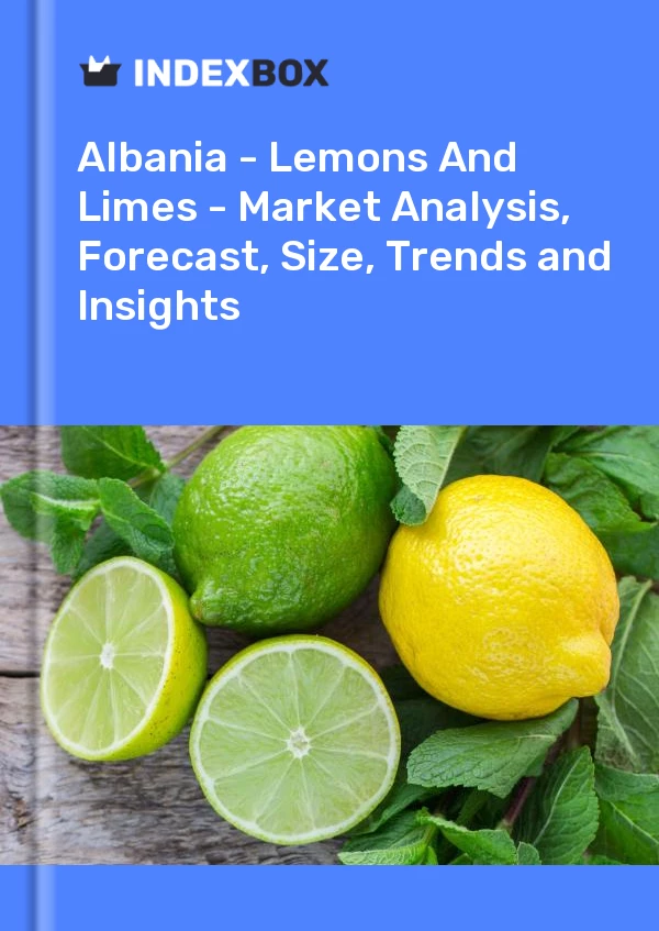 Report Albania - Lemons and Limes - Market Analysis, Forecast, Size, Trends and Insights for 499$